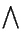 $\displaystyle \bigwedge$
