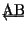 $\underleftarrow{\text{AB}}$